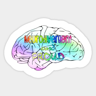 Neurodivergent and proud Sticker